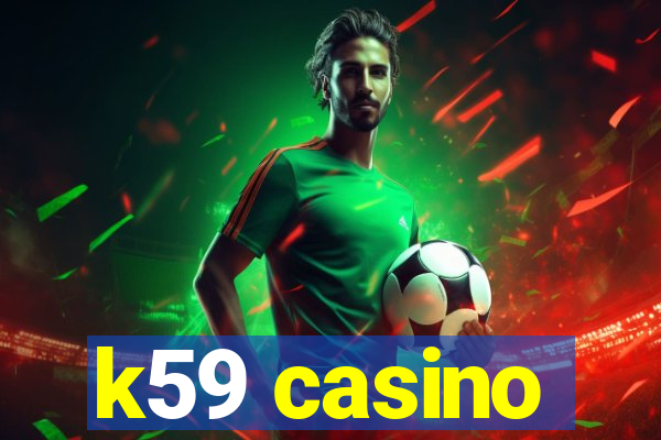 k59 casino